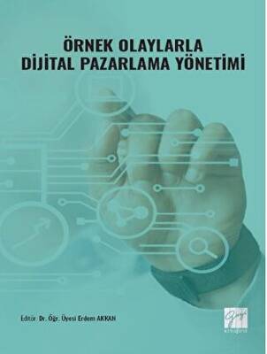 Örnek Olaylarla Dijital Pazarlama Yönetimi - 1