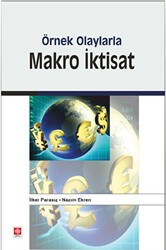 Örnek Olaylarla Makro İktisat - Ekin Basım Yayın