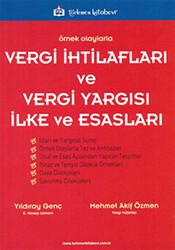 Örnek Olaylarla Vergi İhtilafları ve Vergi Yargısı İlke ve Esasları - Türkmen Kitabevi
