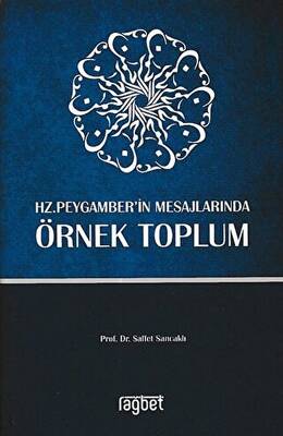 Örnek Toplum-Hz. Peygamber’in Mesajlarında - 1