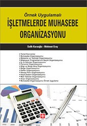 Örnek Uygulamalı İşletmelerde Muhasebe Organizasyonu - Ekin Basım Yayın