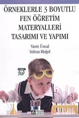 Örneklerle 3 Boyutlu Fen Öğretim Materyalleri Tasarımı ve Yapımı - 1