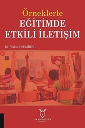 Örneklerle Eğitimde Etkili İletişim - Akademisyen Kitabevi