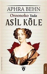 Oroonoko Yada Asil Köle - Dorlion Yayınları