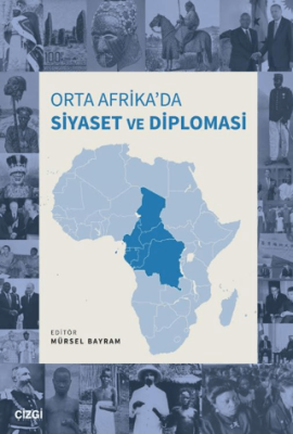 Orta Afrika’da Siyaset ve Diplomasi - 1
