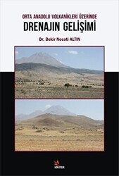 Orta Anadolu Volkanikleri Üzerinde Drenajın Gelişimi - Kriter Yayınları