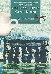 Orta Anadolunun Güney Kesimi Arkeolojik ve Filolojik Belgeler Işığında M.Ö. 2. Binde - Çizgi Kitabevi Yayınları