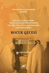 Orta Asya, Kuzey Avrupa, Trakya ve Balkan Coğrafyası’nın Kültürel Kodlarıyla Harmanlanmış Kadım Bir Gelenek – Bocuk Gecesi - Paradigma Akademi Yayınları