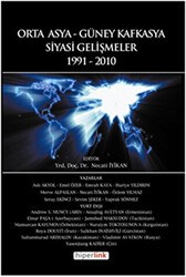 Orta Asya ve Güney Kafkasya Siyasi Gelişmeler 1991-2010 - Hiperlink Yayınları
