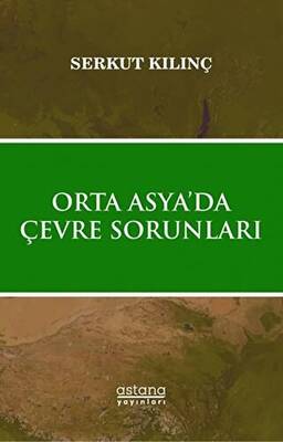 Orta Asya’da Çevre Sorunları - 1