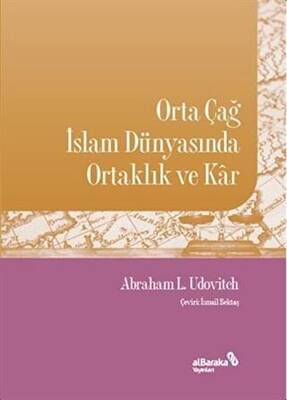 Orta Çağ İslam Dünyasında Ortaklık ve Kar - 1