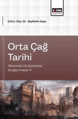 Orta Çağ Tarihi Alanında Uluslararası Araştırmalar - 5 - 1