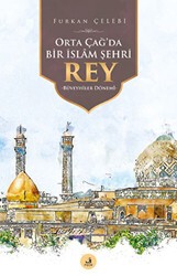 Orta Çağ`da Bir İslam Şehri Rey - Fecr Yayınları