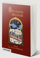 Orta Çağ`da Diplomasi - Efe Akademi Yayınları