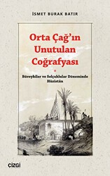 Orta Çağ’ın Unutulan Coğrafyası - Çizgi Kitabevi Yayınları