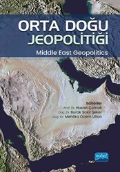 Orta Doğu Jeopolitiği - Middle East Geopolitics - Nobel Akademik Yayıncılık
