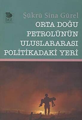 Orta Doğu Petrolünün Uluslararası Politikadaki Yeri - 1