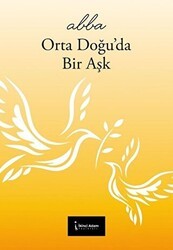 Orta Doğu`da Bir Aşk - İkinci Adam Yayınları