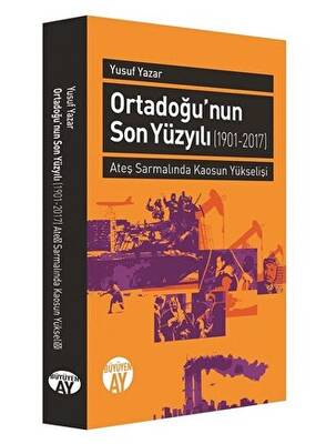 Orta Doğu`nun Son Yüzyılı 1901-2017 - 1