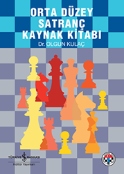 Orta Düzey Satranç Kaynak Kitabı - İş Bankası Kültür Yayınları