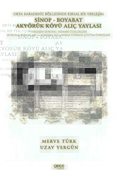 Orta Karadeniz Bölgesinde Kırsal Bir Yerleşim Sinop - Boyabat Akyörük Köyü Alıç Yaylası - Gece Kitaplığı