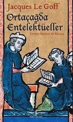 Ortaçağda Entelektüeller - İş Bankası Kültür Yayınları