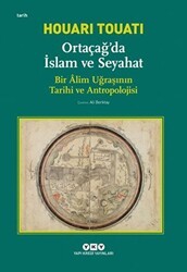 Ortaçağda İslam ve Seyahat - Yapı Kredi Yayınları