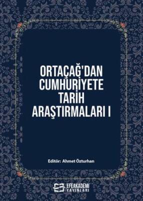 Ortaçağ’dan Cumhuriyete Tarih Araştırmaları 1 - 1