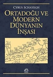 Ortadoğu ve Modern Dünyanın İnşası - İletişim Yayınevi