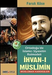 Ortadoğu`da İslamcı Siyasetin Rolmodeli: İhvan-ı Müslimin - Müslüman Kardeşler - Ozan Yayıncılık