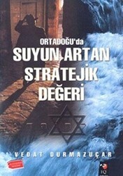 Ortadoğu`da Suyun Artan Stratejik Değeri - IQ Kültür Sanat Yayıncılık