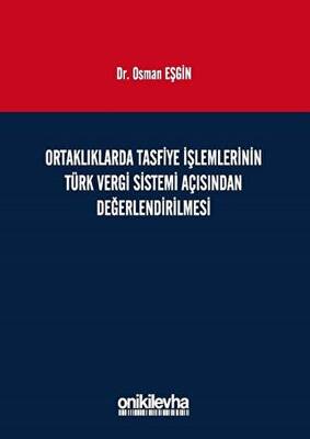 Ortaklıklarda Tasfiye İşlemlerinin Türk Vergi Sistemi Açısından İncelenmesi - 1