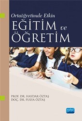 Ortaöğretimde Etkin Eğitim ve Öğretim - Nobel Akademik Yayıncılık