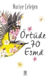 Örtüde 70 Esma - Timaş İnanç