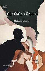 Örtüsüz Yüzler - Uzam Yayınları