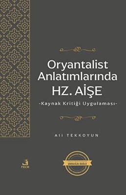 Oryantalist Anlatımlarında Hz. Aişe - 1