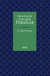 Oryantalist Yaklaşıma İtirazlar - Otto Yayınları