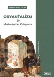 Oryantalizm ve Medeniyetler Çatışması - Duruş Yayınları
