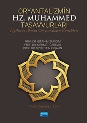 Oryantalizmin Hz. Muhammed Tasavvurları - Nobel Akademik Yayıncılık