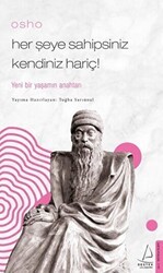 Osho - Her Şeye Sahipsiniz Kendiniz Hariç! - Destek Yayınları
