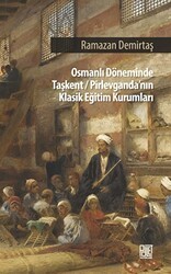 Osman Döneminde Taşkent-Pirlevganda’nın Klasik Eğitim Kurumları - Palet Yayınları
