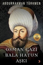 Osman Gazi Bala Hatun Aşkı - Cinius Yayınları