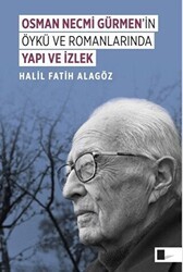 Osman Necmi Gürmen`in Öykü ve Romanlarında Yapı ve İzlek - Gölgeler Kitap