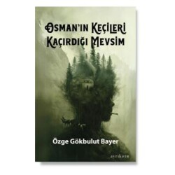 Osman’ın Keçileri Kaçırdığı Mevsim - Ayrıkotu Yayınları
