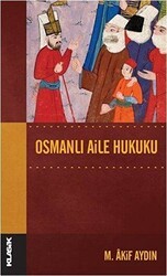 Osmanlı Aile Hukuku - Klasik Yayınları