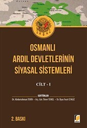 Osmanlı Ardıl Devletlerinin Siyasal Sistemleri Cilt - 1 - Adalet Yayınevi