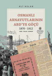 Osmanlı Arnavutlarının ABD’ye Göçü 1870-1912 - Çizgi Kitabevi Yayınları