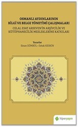 Osmanlı Aydınlarının Bilgi ve Belge Yönetimi Çalışmaları - Hiperlink Yayınları