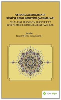 Osmanlı Aydınlarının Bilgi ve Belge Yönetimi Çalışmaları - 1