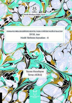 Osmanlı Belgelerinde Kestel Nam-ı Diğer Nazilli Kazası - 1